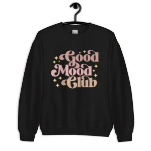 Good Mood Club Unisex Sweatshirt