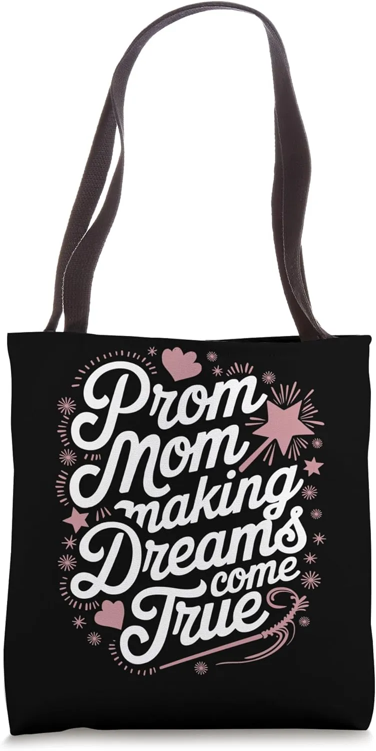 Prom Night Mom Prom Queen Mom Prom Preparation Mom Duties Tote Bag