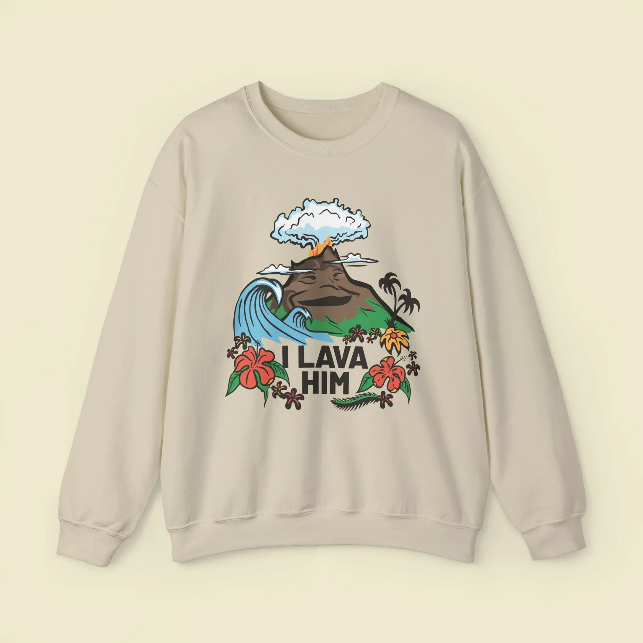 "I Lava Him" Sweatshirt