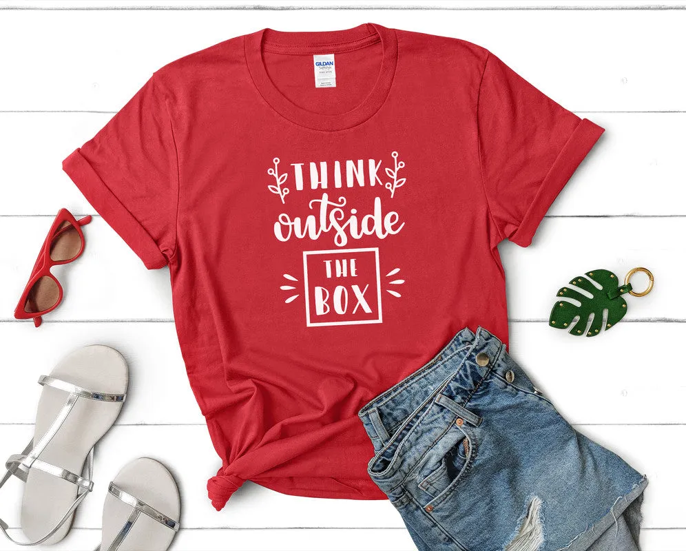 Think Outside The Box Women's T Shirt.