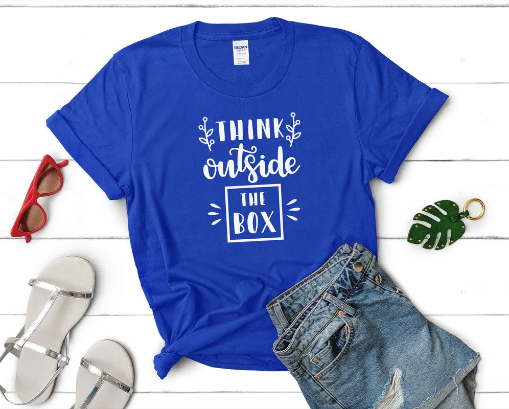 Think Outside The Box Women's T Shirt.