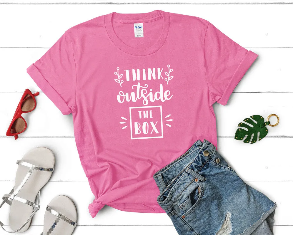 Think Outside The Box Women's T Shirt.
