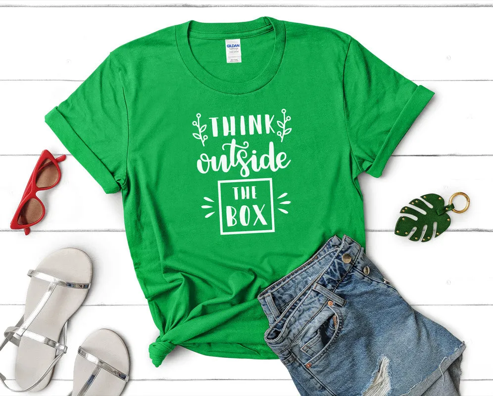 Think Outside The Box Women's T Shirt.